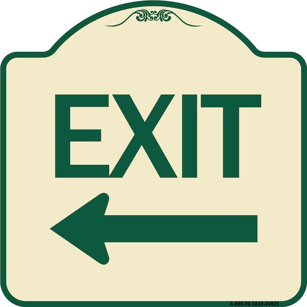 Exit with Left Arrow Heavy-Gauge Aluminum Architectural Sign, 18" H, 18" L, TG-1818-24521